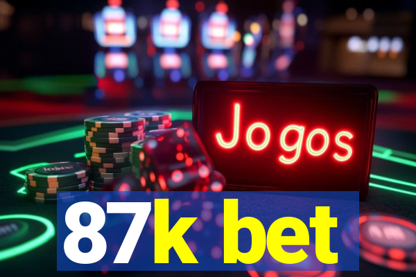 87k bet